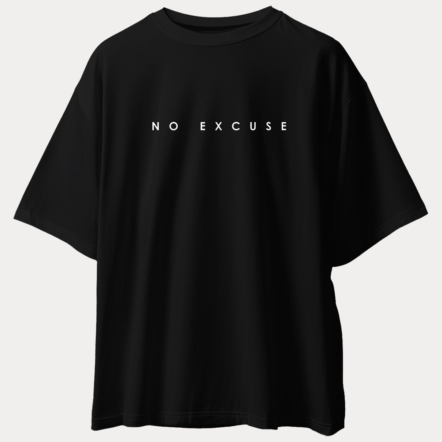NO EXCUSE Oversized Tee Shirt